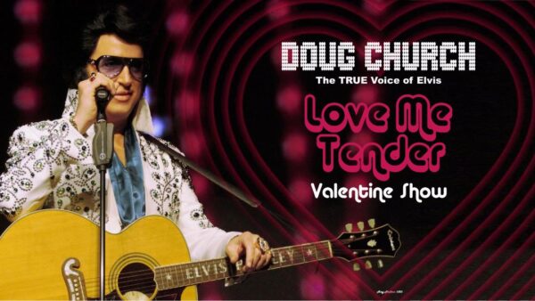 Doug Church's "Love Me Tender" Valentine's Day Show