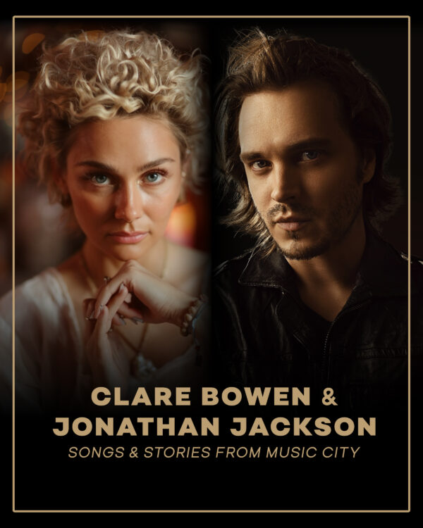 An Evening with Clare Bowen and Jonathan Jackson—Songs and Stories from Music City